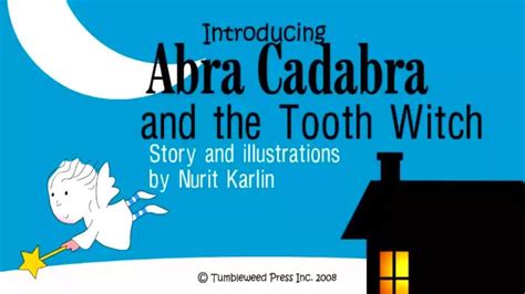 The role of teeth in spellcasting: How Abra cadabra witch dentition influences magic.